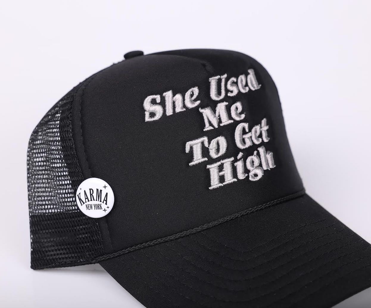 “She Used Me To Get High” Embroidered Trucker Hat